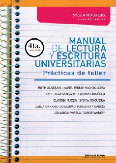 Manual de lectura y escritura universitarias. Manual de lectura y escritura universitarias.