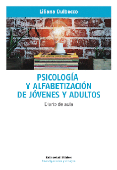 Psicología y alfabetización de jóvenes y adultos. Psicología y alfabetización de jóvenes y adultos.