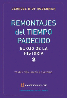 Remontajes del tiempo padecido. Remontajes del tiempo padecido.
