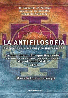 La antifilosofía en la escuela media y la universidad La antifilosofía en la escuela media y la universidad