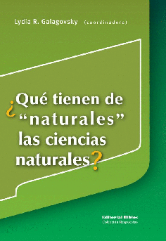 ¿Qué tienen de "naturales" las ciencias naturales? ¿Qué tienen de "naturales" las ciencias naturales?