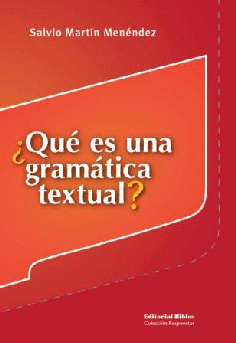 ¿Qué es una gramática textual? ¿Qué es una gramática textual?