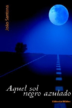 Aquel sol negro azulado Aquel sol negro azulado