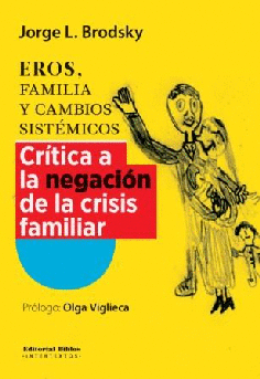 Eros, familia y cambios sistémicos. Eros, familia y cambios sistémicos.