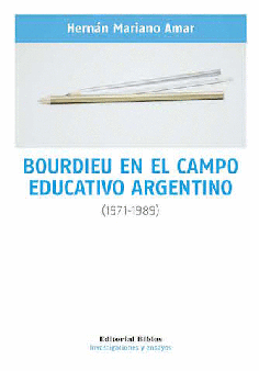 Bourdieu en el campo educativo argentino (1971-1989) Bourdieu en el campo educativo argentino (1971-1989)