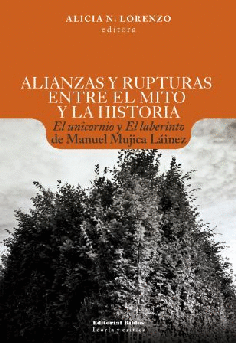 Alianzas y rupturas entre el mito y la historia. Alianzas y rupturas entre el mito y la historia.