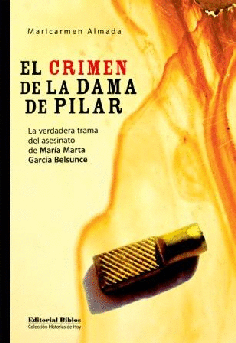 El crimen de la dama de Pilar. El crimen de la dama de Pilar.