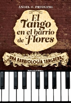 El tango en el barrio de Flores. El tango en el barrio de Flores.
