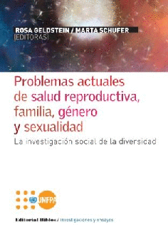 Problemas actuales de salud reproductiva, familia, género y sexualidad. Problemas actuales de salud reproductiva, familia, género y sexualidad.