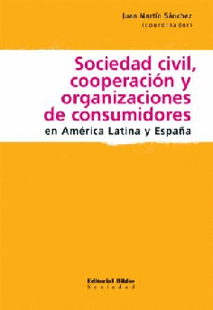 Sociedad civil, cooperación y organizaciones de consumidores en América Latina y España Sociedad civil, cooperación y organizaciones de consumidores en América Latina y España