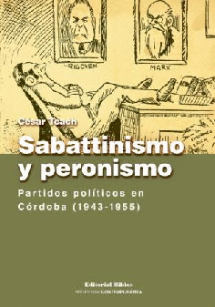 Sabattinismo y peronismo. Sabattinismo y peronismo.