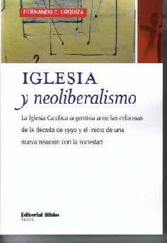 Iglesia y neoliberalismo. Iglesia y neoliberalismo.