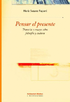 Pensar el presente. Pensar el presente.