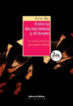 Entre la tecnociencia y el deseo. Entre la tecnociencia y el deseo.