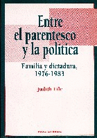 Entre el parentesco y la política. Entre el parentesco y la política.