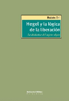 Hegel y la lógica de la liberación. Hegel y la lógica de la liberación.