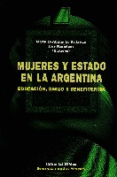 Mujeres y estado en la Argentina Mujeres y estado en la Argentina