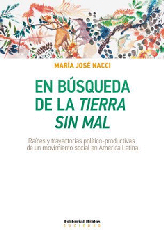 En búsqueda de la Tierra sin mal. En búsqueda de la Tierra sin mal.