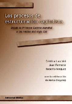 Los procesos de estructuración capitalista. Los procesos de estructuración capitalista.