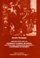 Argentina en la primera guerra mundial. Argentina en la primera guerra mundial.