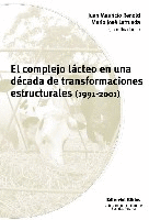 El complejo lácteo en una dácada de transformaciones estructurales(1991-2001) El complejo lácteo en una dácada de transformaciones estructurales(1991-2001)