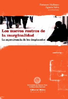 Los nuevos rostros de la marginalidad. Los nuevos rostros de la marginalidad.