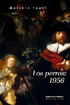 Los perros: 1956 Los perros: 1956