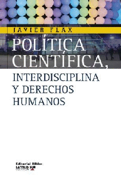 Política científica, interdisciplina y derechos humanos Política científica, interdisciplina y derechos humanos