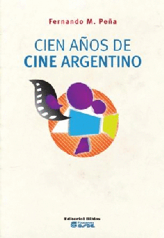 Cien años de cine argentino Cien años de cine argentino