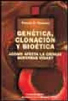 Genética, clonación y bioética. Genética, clonación y bioética.
