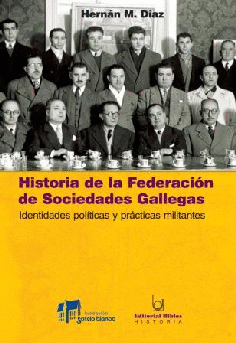 Historia de la federación de sociedades gallegas Historia de la federación de sociedades gallegas