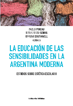 La educación de las sensibilidades en la argentina moderna La educación de las sensibilidades en la argentina moderna