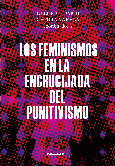 Los feminismos en la encrucijada del punitivismo