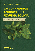 Los curanderos andinos de la pequeña Bolivia