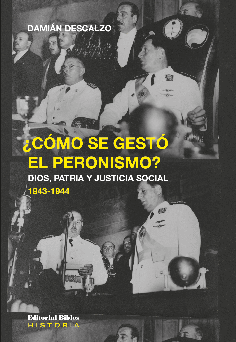 ¿Cómo se gestó el peronismo?