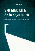 Ver más allá de la coyuntura