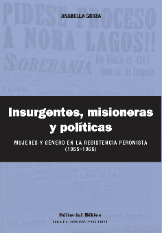 Insurgentes, misioneras y políticas