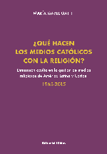 ¿Qué hacen los medios católicos con la religión?