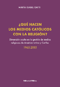 ¿Qué hacen los medios católicos con la religión?