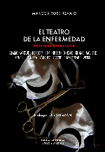 El teatro de la enfermedad. Edición ampliada