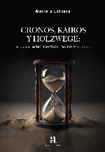 Cronos, Kairos y Holzwege