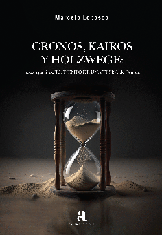 Cronos, Kairos y Holzwege