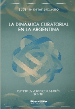 La dinámica curatorial en la Argentina