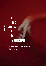 De las sombras a la amorosidad