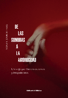 De las sombras a la amorosidad