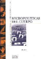 Micropolíticas del cuerpo. Micropolíticas del cuerpo.