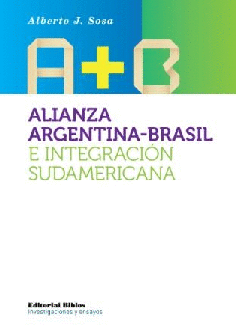 Alianza Argentina-Brasil e integración Sudamericana Alianza Argentina-Brasil e integración Sudamericana