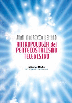 Antropología del pentecostalismo televisivo Antropología del pentecostalismo televisivo