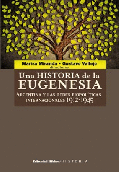 Una historia de la eugenesia. Una historia de la eugenesia.