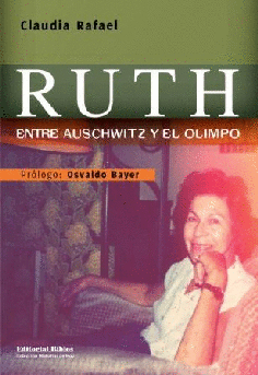 Ruth: entrre Auschwitz y El Olimpo Ruth: entrre Auschwitz y El Olimpo